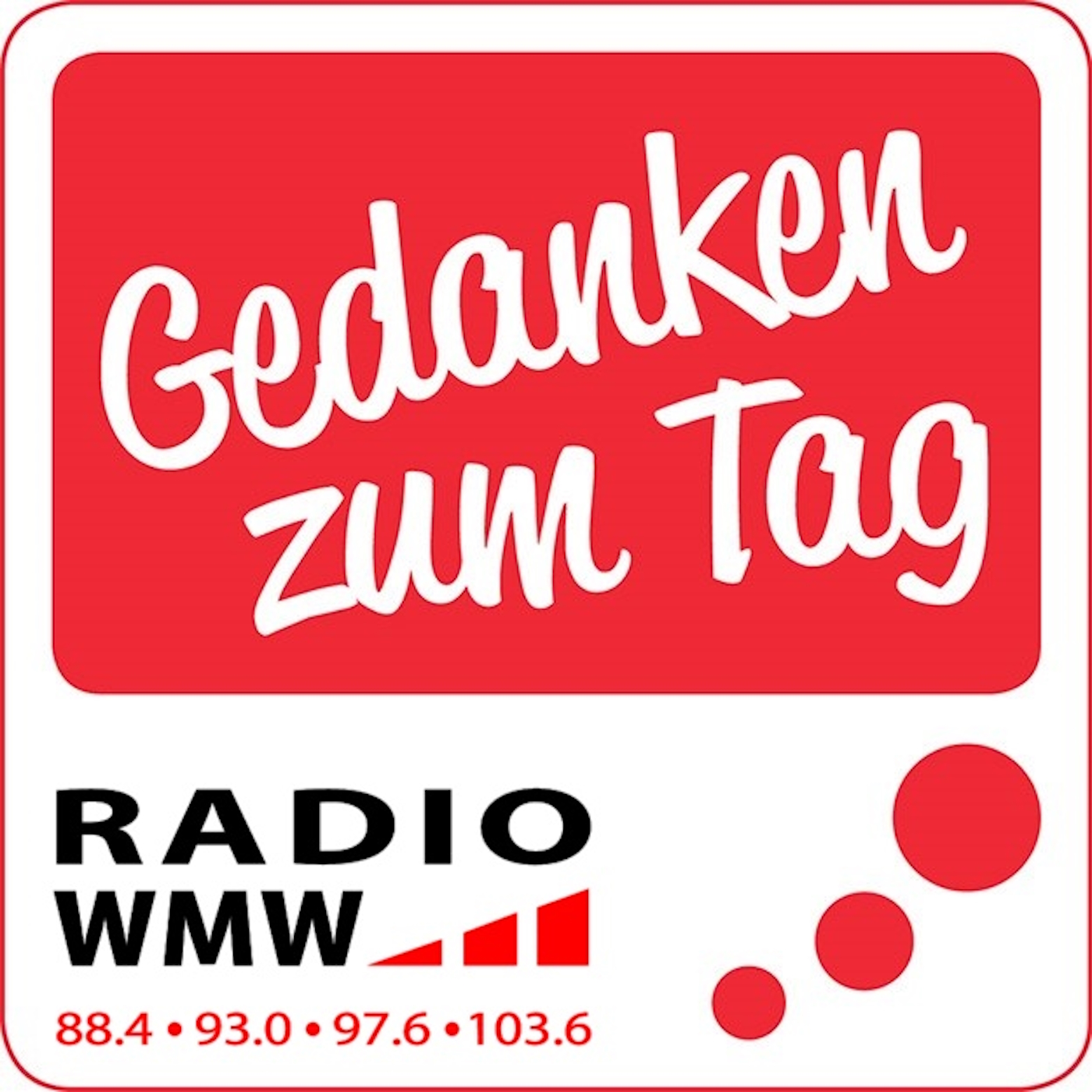 Gedanken zum Tag (bei Radio WMW)