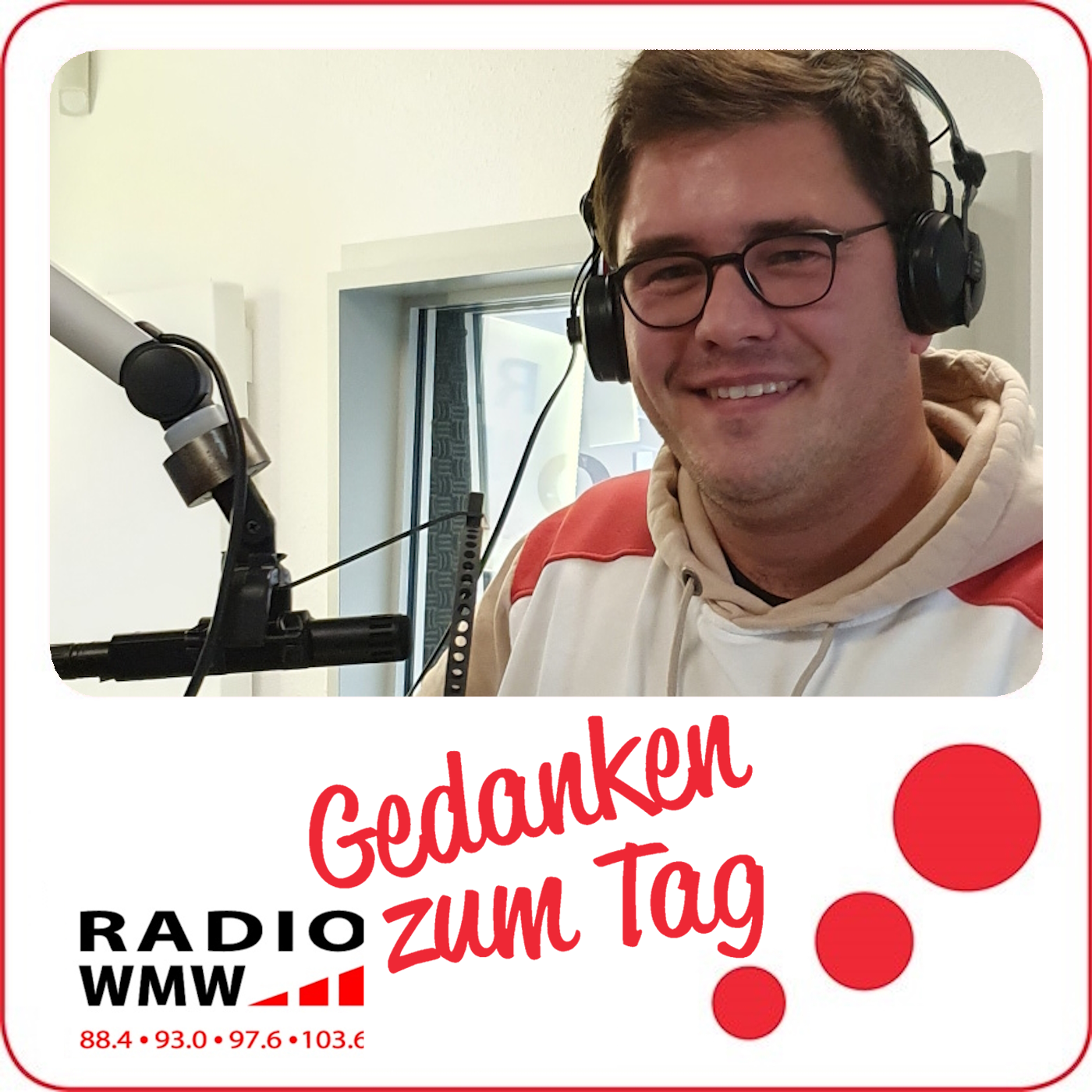 Gedanken zum Tag (bei Radio WMW)