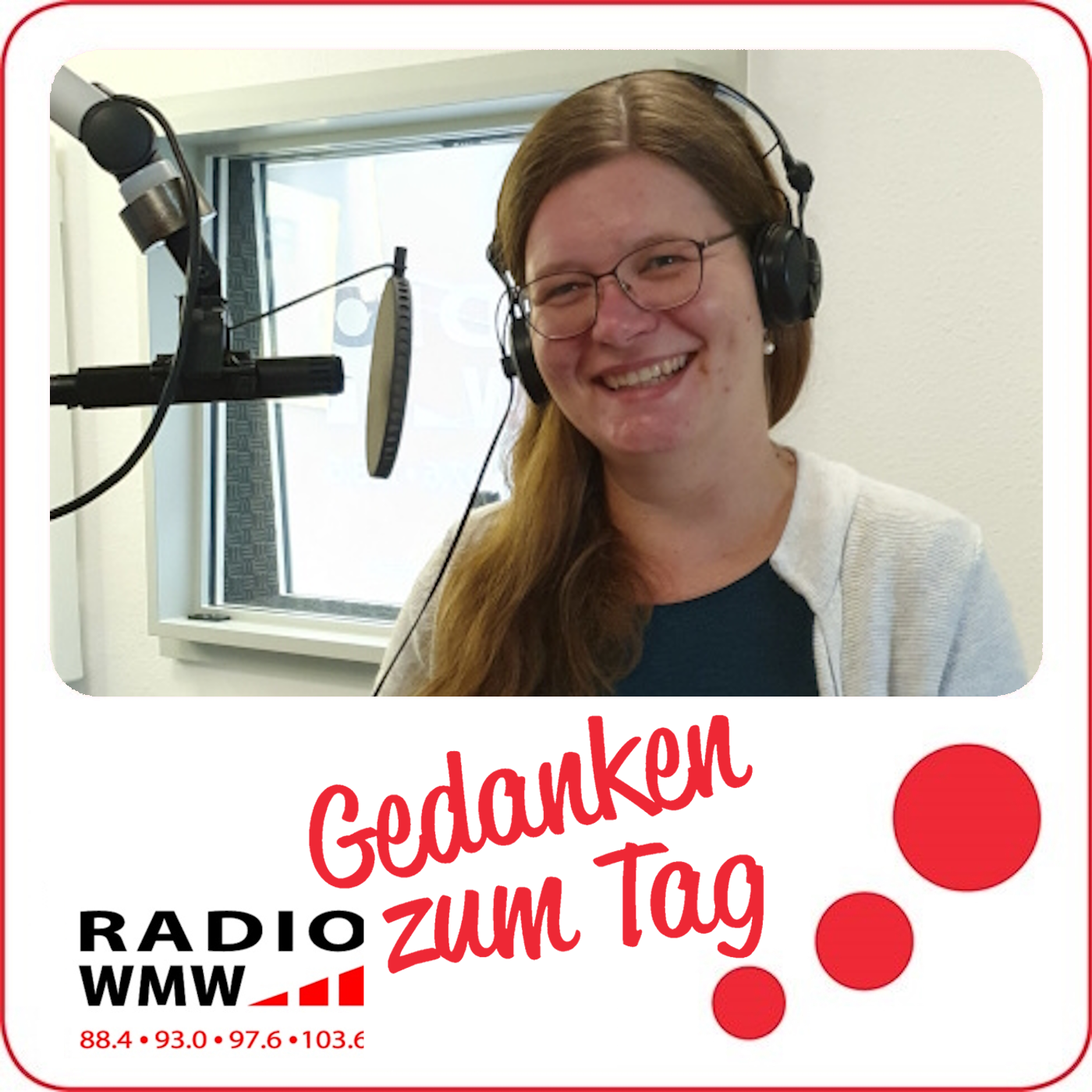 Gedanken zum Tag (bei Radio WMW)
