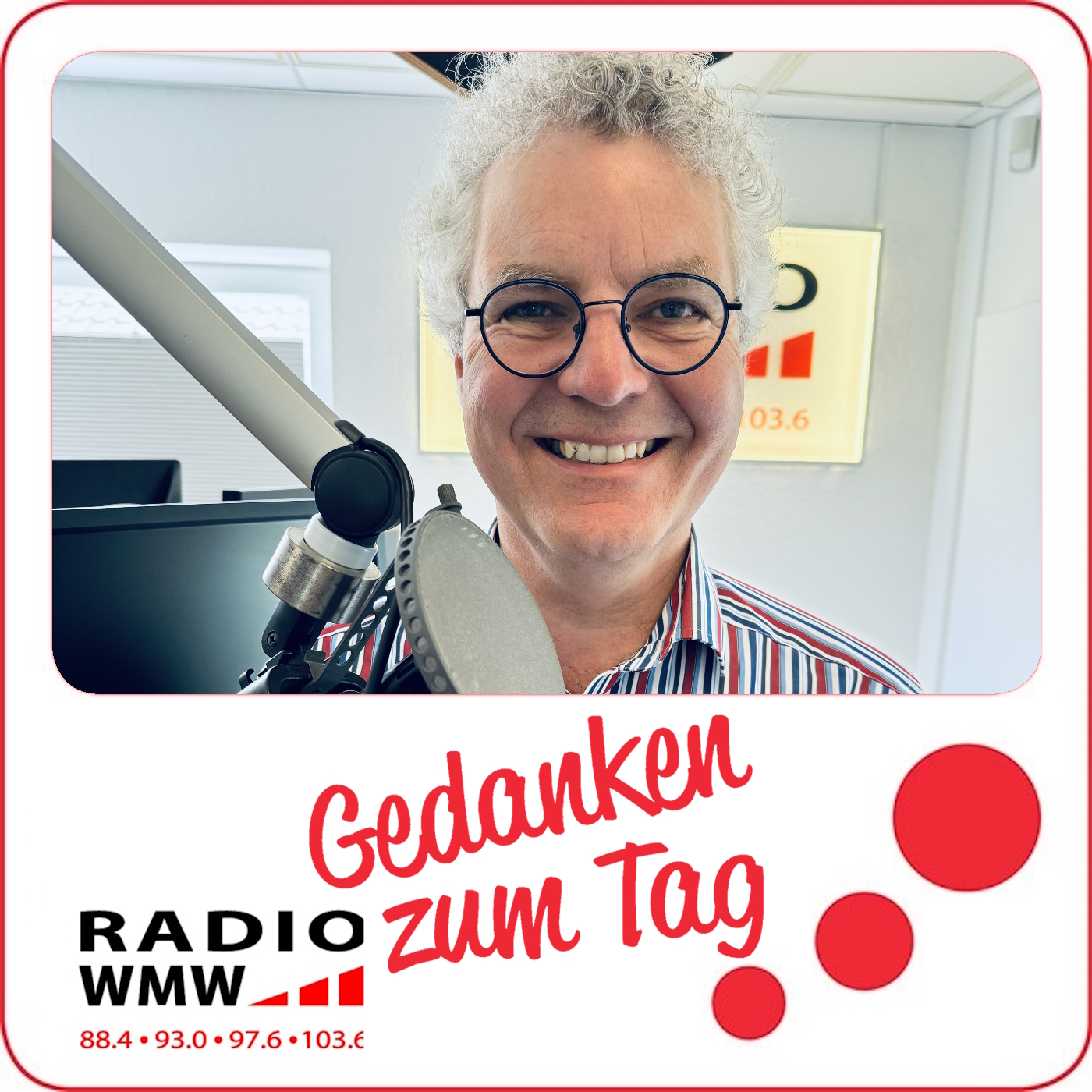 Gedanken zum Tag (bei Radio WMW)